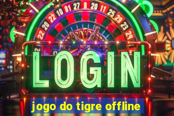 jogo do tigre offline